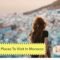 Best Places To Visit In Morocco That Will Take Your Breath Away